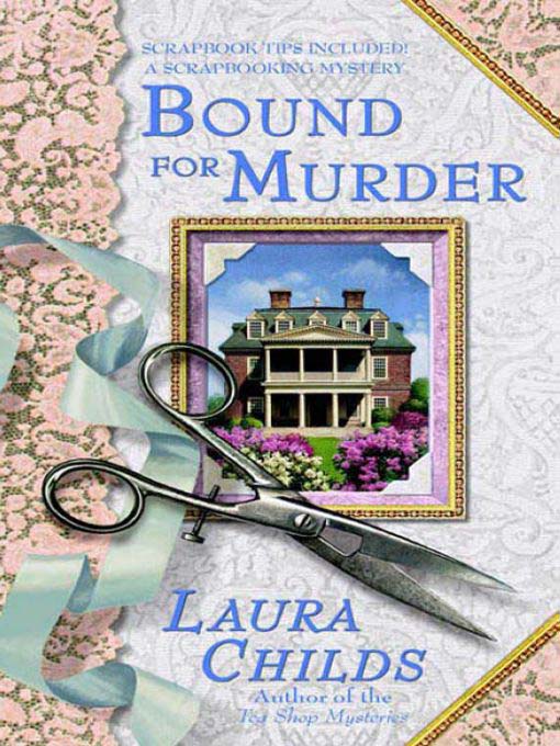 Title details for Bound for Murder by Laura Childs - Wait list